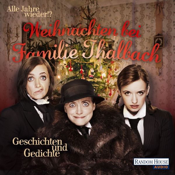 Alle Jahre wieder!? Weihnachten bei Familie Thalbach. - (MP3-Download) -  Hörbuch bei bücher.de runterladen