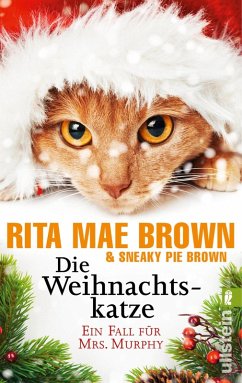 Die Weihnachtskatze / Ein Fall für Mrs. Murphy Bd.17 (eBook, ePUB) - Brown, Rita Mae; Brown, Sneaky Pie