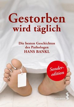 Gestorben wird täglich (eBook, ePUB) - Bankl, Hans
