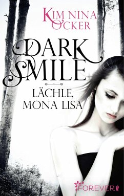 Dark Smile - Lächle, Mona Lisa (eBook, ePUB) - Ocker, Kim Nina
