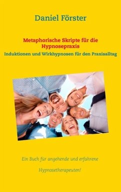 Metaphorische Skripte für die Hypnosepraxis (eBook, ePUB) - Förster, Daniel
