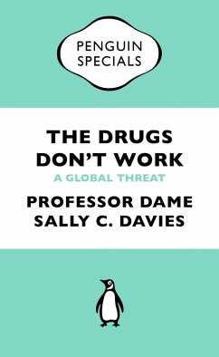 The Drugs Don't Work (eBook, ePUB) - Davies, Dame Sally; Grant, Jonathan; Catchpole, Mike