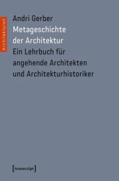 Metageschichte der Architektur - Gerber, Andri