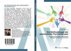 Die Methodologie der polymodalen Psychotherapie - Makarova, Ekaterina
