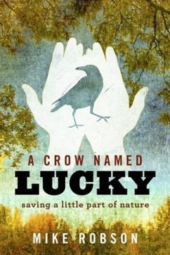 Crow Named Lucky (eBook, ePUB) - Robson, Mike