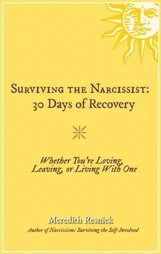 Surviving the Narcissist: 30 Days of Recovery (eBook, ePUB) Surviving the Narcissist: 30 Days of Recovery (eBook, ePUB)