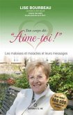 Ton corps dit : "e;Aime-toi !"e;, Les malaises et maladies et leurs messages (eBook, ePUB) Ton corps dit : "e;Aime-toi !"e;, Les malaises et maladies et leurs messages (eBook, ePUB)