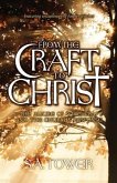 From The Craft To Christ (eBook, ePUB)