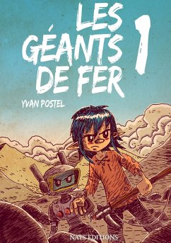 Les Géants de Fer, Tome 1 - Postel, Yvan