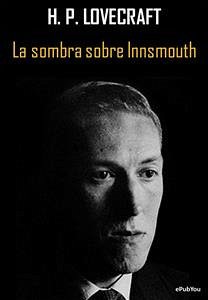 La sombra sobre Innsmouth (eBook, ePUB) - P. Lovecraft, H.