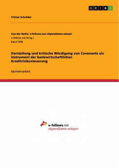 Darstellung und kritische Würdigung von Covenants als Instrument der bankwirtschaftlichen Kreditrisikosteuerung (eBook, PDF)