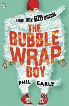 The Bubble Wrap Boy (eBook, ePUB) - Earle, Phil