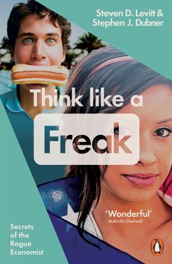 Think Like a Freak - Levitt, Steven D.; Dubner, Stephen J.