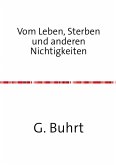 Vom Leben, Sterben und anderen Nichtigkeiten (eBook, ePUB)