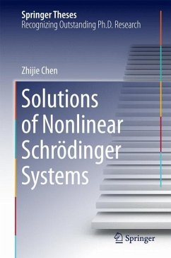 Solutions of Nonlinear Schr¿dinger Systems - Chen, Zhijie