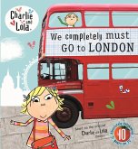 Charlie and Lola: We Completely Must Go to London Charlie and Lola: We Completely Must Go to London