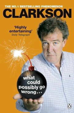 What Could Possibly Go Wrong. . . - Clarkson, Jeremy