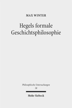 Hegels formale Geschichtsphilosophie - Winter, Max