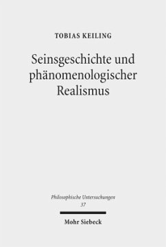 Seinsgeschichte und phänomenologischer Realismus - Keiling, Tobias