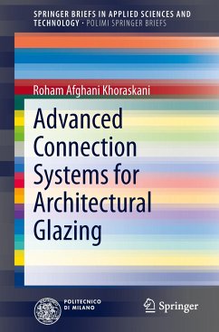 Advanced Connection Systems for Architectural Glazing - Afghani Khoraskani, Roham