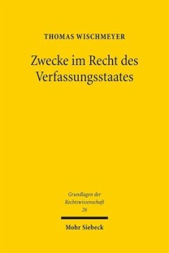 Zwecke im Recht des Verfassungsstaates - Wischmeyer, Thomas