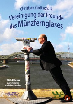 Vereinigung der Freunde des Münzfernglases, m. Audio-CD - Gottschalk, Christian