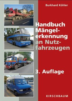 Handbuch Mängelerkennung an Nutzfahrzeugen - Köhler, Burkhard