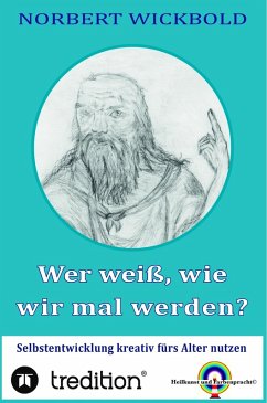 Wer weiß, wie wir mal werden? (eBook, ePUB) - Wickbold, Norbert