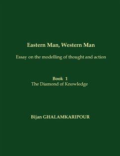 Eastern Man, Western Man (Essay on the modelling of thought and action) (eBook, ePUB)