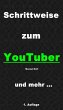 Schrittweise zum YouTuber (eBook, ePUB) - Bild 1