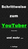 Schrittweise zum YouTuber (eBook, ePUB)