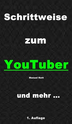 Schrittweise zum YouTuber (eBook, ePUB) - Nett, Manuel