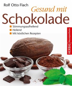 Gesund mit Schokolade (eBook, ePUB) - Flach, Rolf Otto