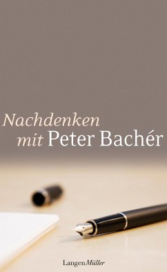 Nachdenken mit Peter Bachér (eBook, ePUB) - Bachér, Peter