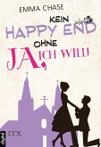 Kein Happy End ohne &quote;Ja, ich will!&quote; / Tangled (eBook, ePUB)