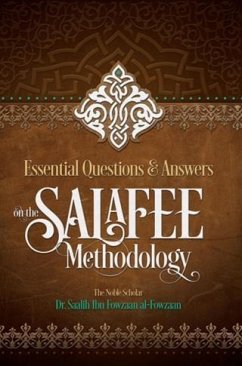 Essential Questions and Answers on the Salafee Methodology (eBook, ePUB) - al-Fawzaan, Saalih Ibn Fawzaan
