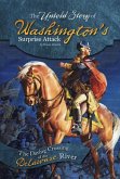 The Untold Story of Washington's Surprise Attack: The Daring Crossing of the Delaware River