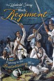 The Untold Story of the Black Regiment