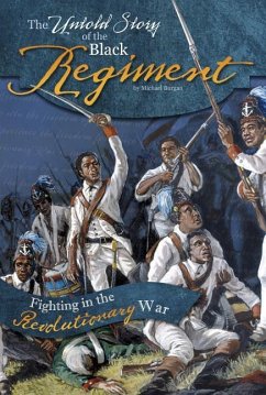 The Untold Story of the Black Regiment - Burgan, Michael