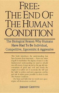 Free: the End of the Human Condition - Griffith, Mr Jeremy