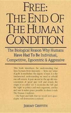 Free: the End of the Human Condition - Griffith, Jeremy