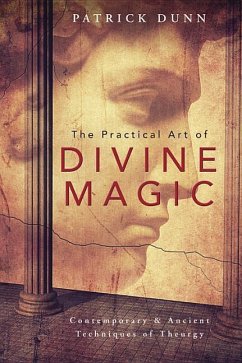 The Practical Art of Divine Magic - Dunn, Patrick