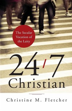 24/7 Christian - Fletcher, Christine M.