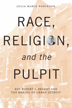 Race, Religion, and the Pulpit - Robinson, Julia Marie