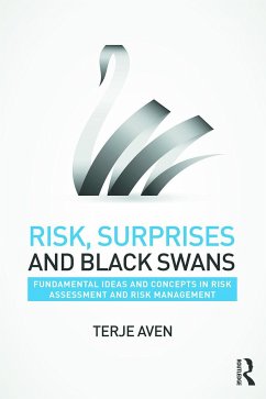 Risk, Surprises and Black Swans - Aven, Terje (University of Stavanger, Norway)