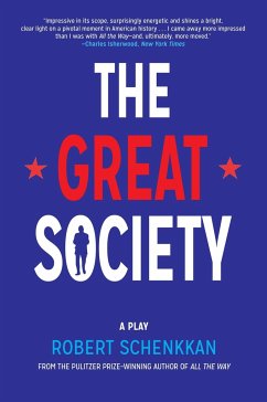 The Great Society: A Play - Schenkkan, Robert