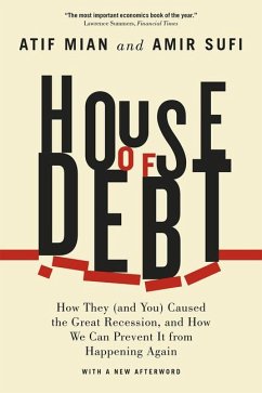 House of Debt - How They (and You) Caused the Great Recession, and How We Can Prevent It from Happening Again - Mian, Atif; Sufi, Amir; Sufi, Amir