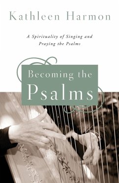 Becoming the Psalms - Harmon, Kathleen