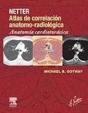 Netter. Atlas de correlación anatomo-radiológica: Anatomía cardiotorácica