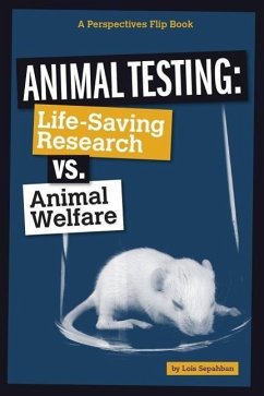 Animal Testing: Life-Saving Research vs. Animal Welfare - Sepahban, Lois